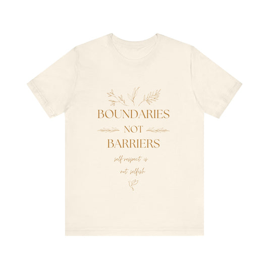 Inspiring Boundaries Not Barriers Tee - Unisex Short Sleeve Shirt for Self-Respect and Empowerment